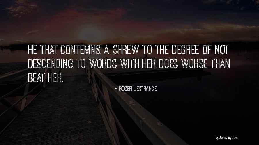 Huberty Portal Quotes By Roger L'Estrange Huberty Portal Quotes By Roger L'Estrange