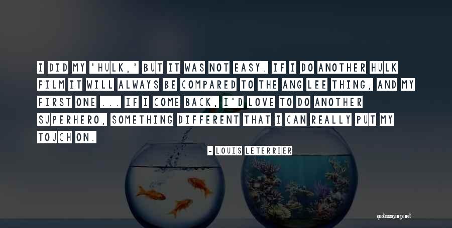 Hubiese Habido Quotes By Louis Leterrier Hubiese Habido Quotes By Louis Leterrier