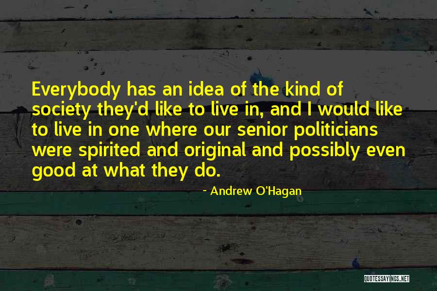 Hublandish Quotes By Andrew O'Hagan Hublandish Quotes By Andrew O'Hagan