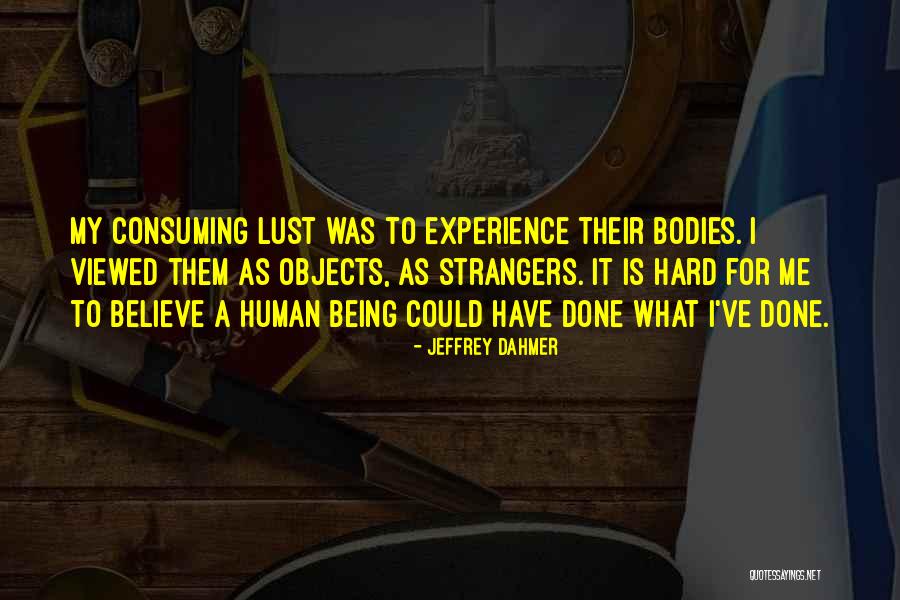 Hubrecht Instituut Quotes By Jeffrey Dahmer Hubrecht Instituut Quotes By Jeffrey Dahmer