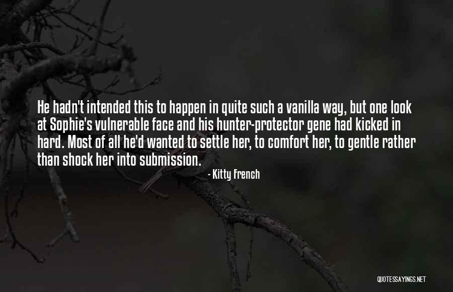 Hubristic Quotes By Kitty French Hubristic Quotes By Kitty French