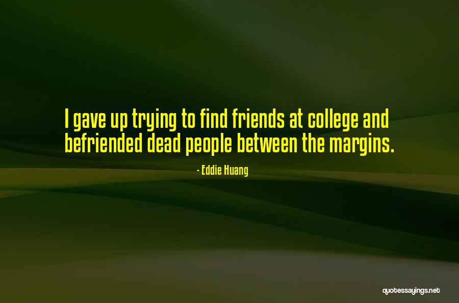 Huchet Painting Quotes By Eddie Huang Huchet Painting Quotes By Eddie Huang