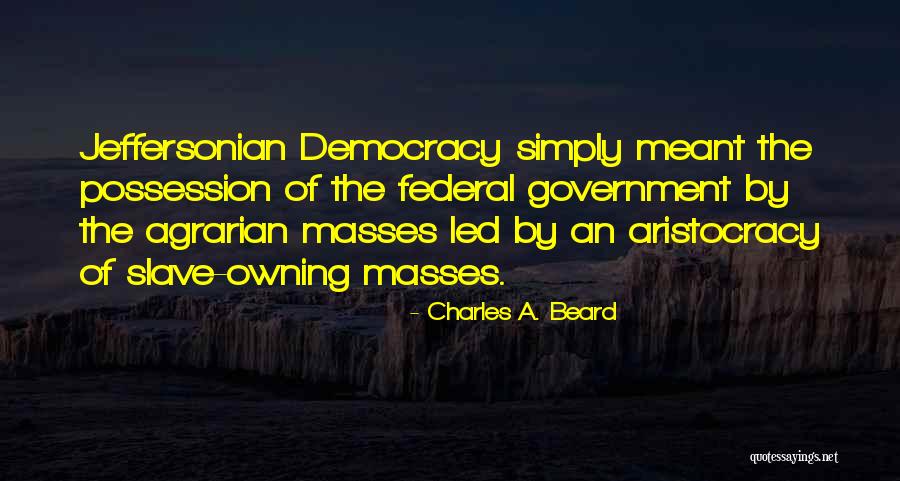 Huckabees Restaurant Quotes By Charles A. Beard Huckabees Restaurant Quotes By Charles A. Beard