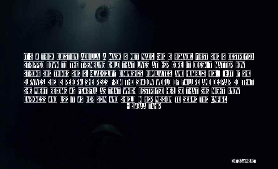 Huckeba Art Quotes By Sabaa Tahir Huckeba Art Quotes By Sabaa Tahir