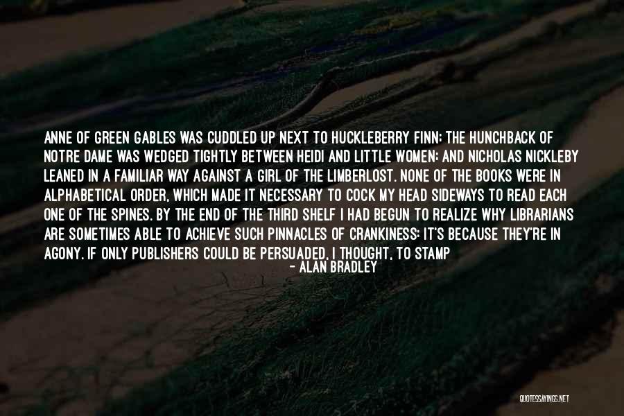 Huckleberry Quotes By Alan Bradley Huckleberry Quotes By Alan Bradley