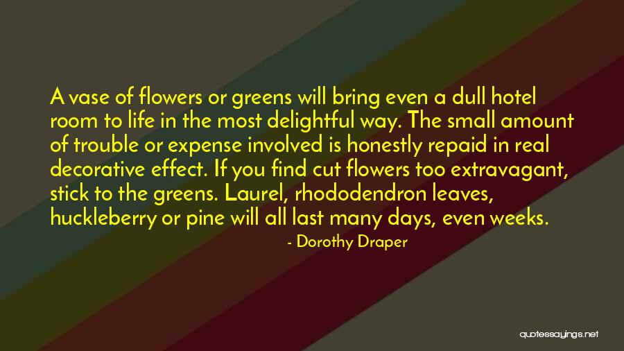 Huckleberry Quotes By Dorothy Draper Huckleberry Quotes By Dorothy Draper