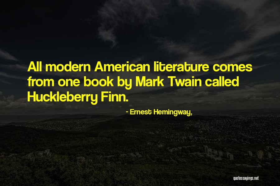 Huckleberry Quotes By Ernest Hemingway, Huckleberry Quotes By Ernest Hemingway,