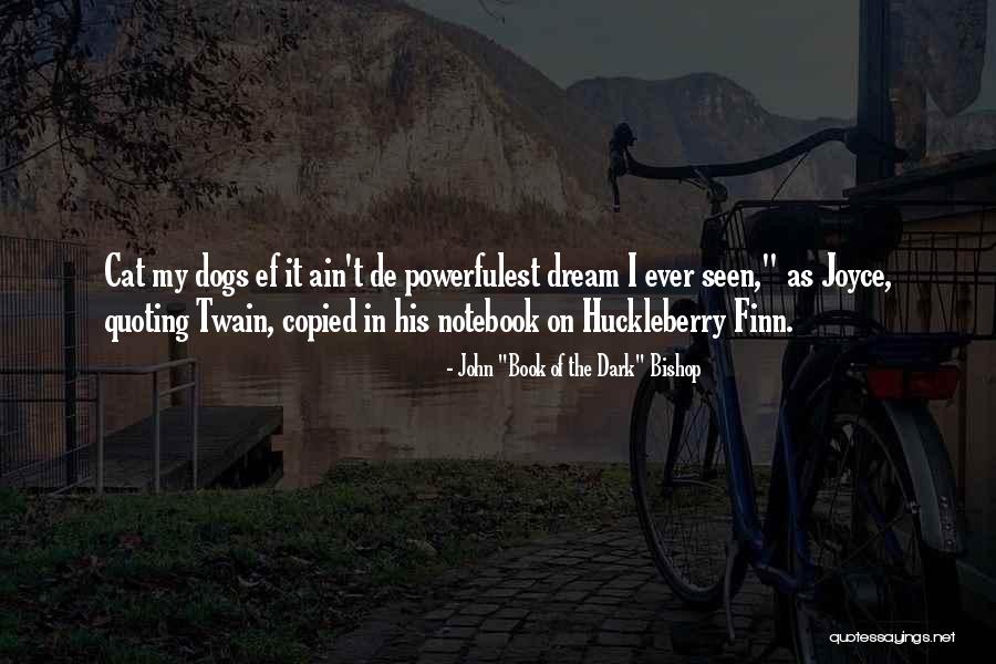 Huckleberry Quotes By John Huckleberry Quotes By John