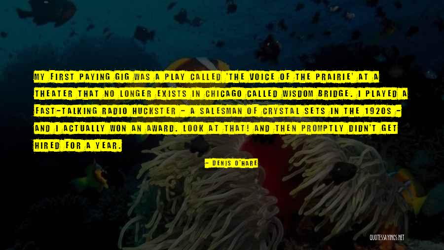 Huckster Quotes By Denis O'Hare Huckster Quotes By Denis O'Hare