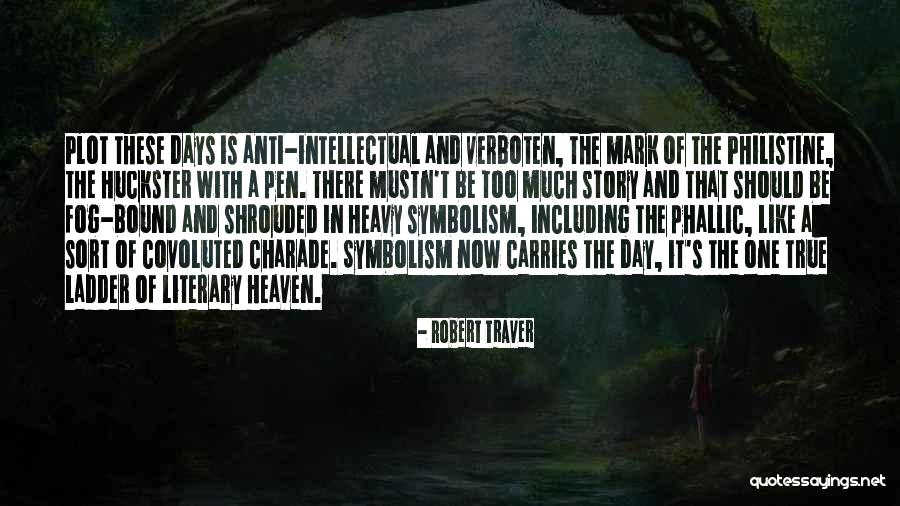 Huckster Quotes By Robert Traver Huckster Quotes By Robert Traver