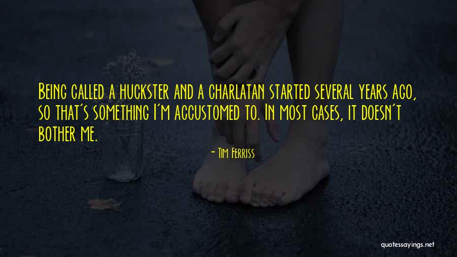 Huckster Quotes By Tim Ferriss Huckster Quotes By Tim Ferriss