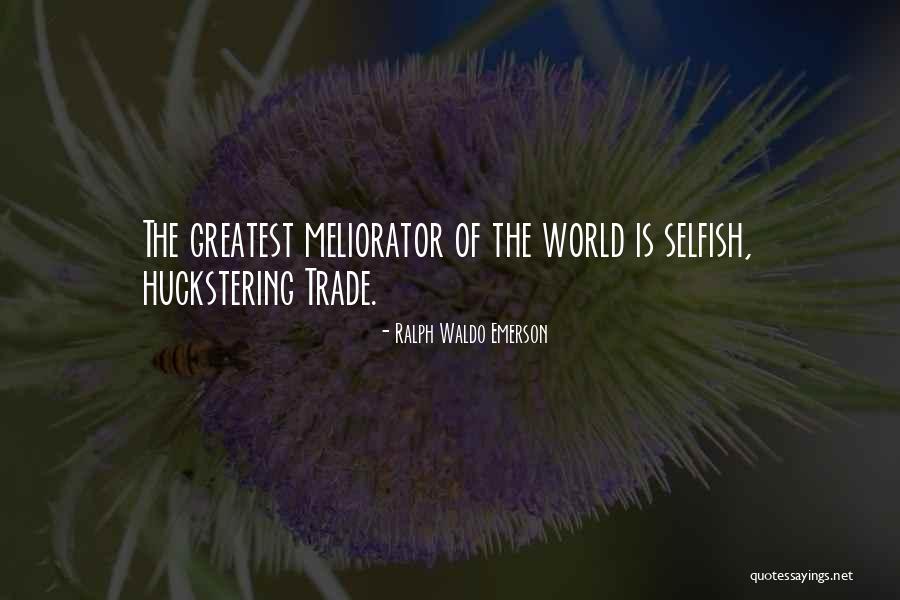 Huckstering Quotes By Ralph Waldo Emerson Huckstering Quotes By Ralph Waldo Emerson