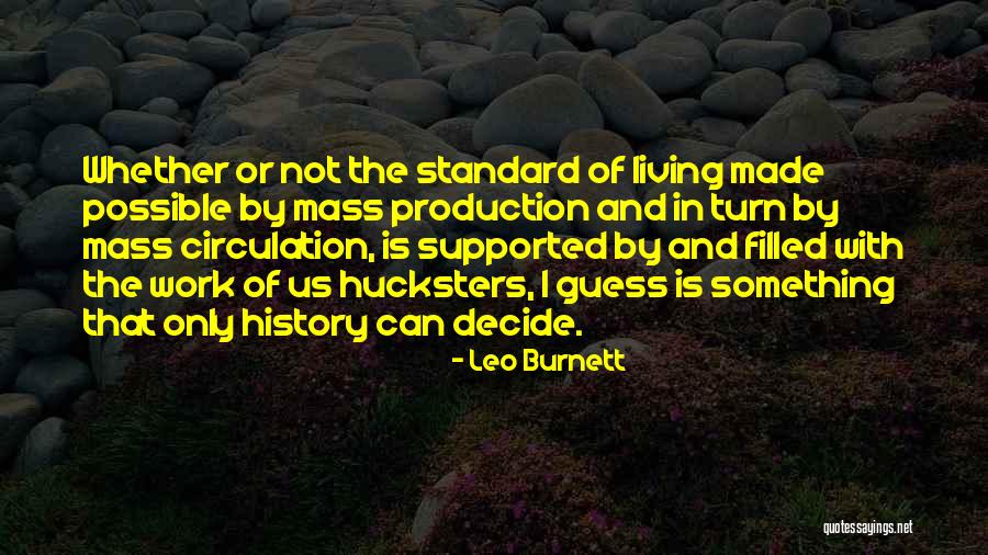 Hucksters Quotes By Leo Burnett Hucksters Quotes By Leo Burnett