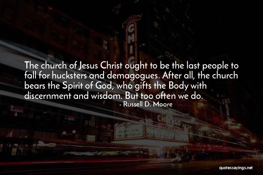 Hucksters Quotes By Russell D. Moore Hucksters Quotes By Russell D. Moore