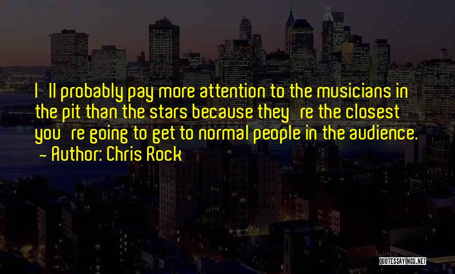 Huckstorf Quotes By Chris Rock