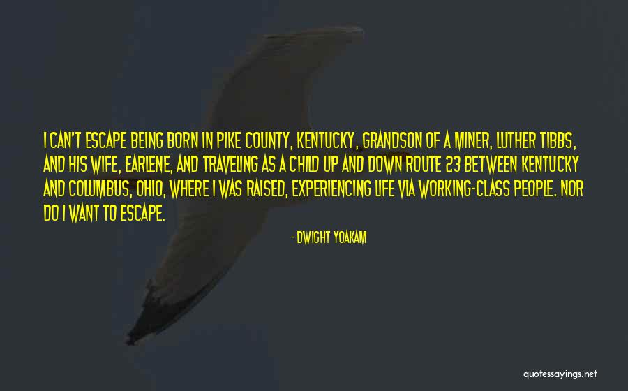 Huddersfield University Quotes By Dwight Yoakam Huddersfield University Quotes By Dwight Yoakam