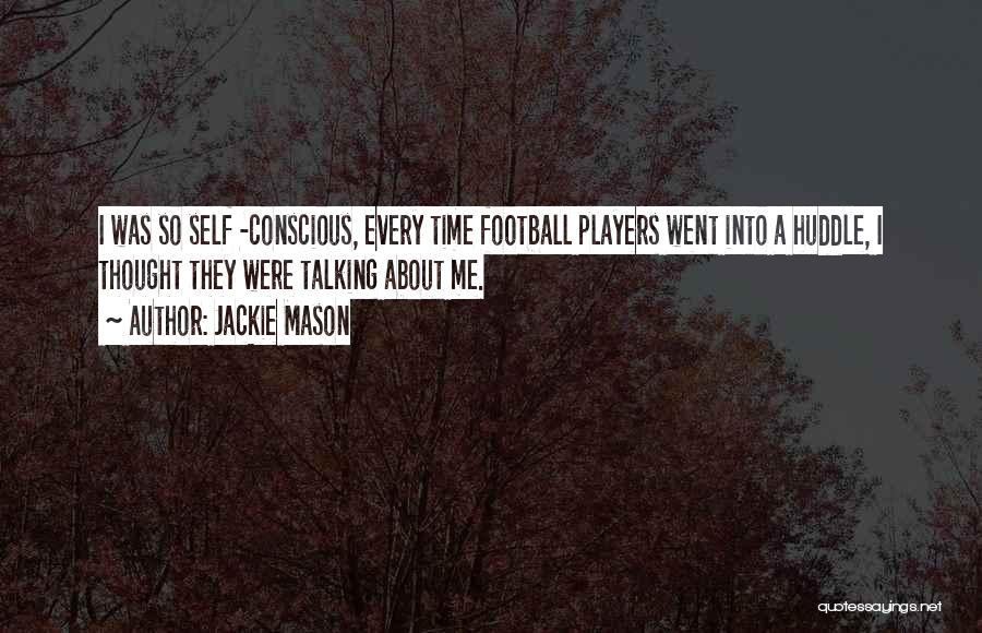 Huddle Quotes By Jackie Mason