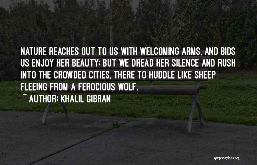 Huddle Quotes By Khalil Gibran