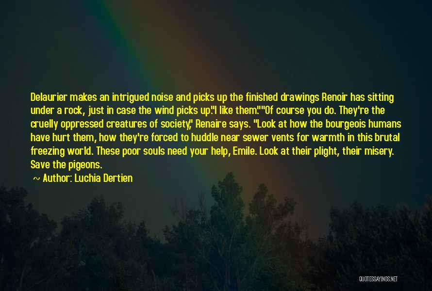 Huddle Quotes By Luchia Dertien
