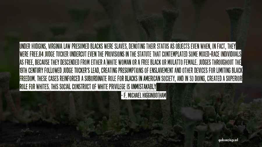 Hudgins Quotes By F. Michael Higginbotham Hudgins Quotes By F. Michael Higginbotham