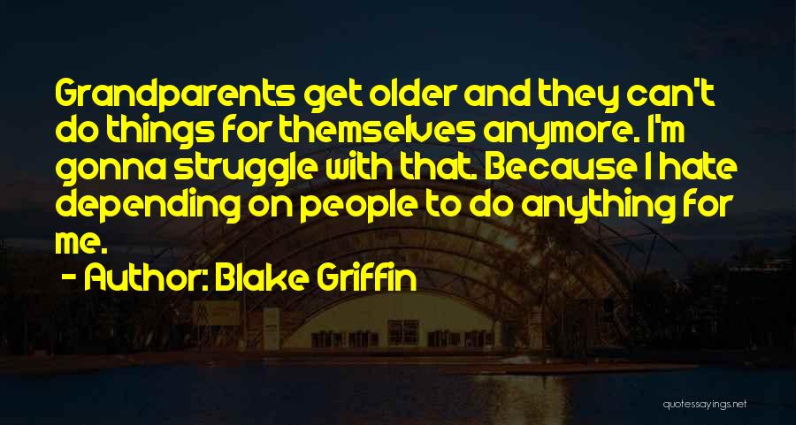 Hudlin Brothers Quotes By Blake Griffin