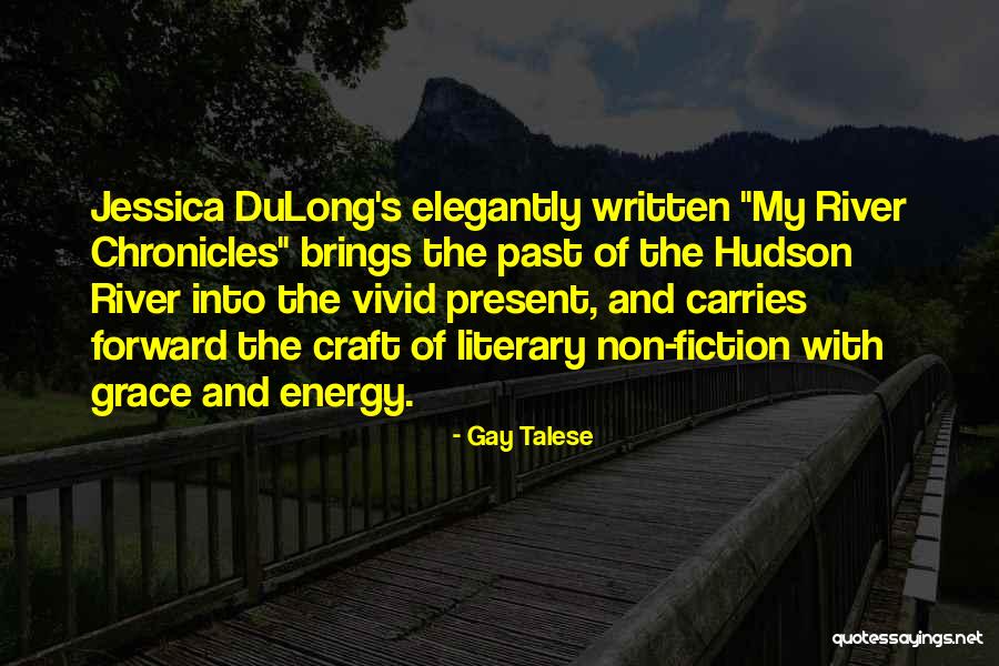 Hudson And Grace Quotes By Gay Talese Hudson And Grace Quotes By Gay Talese