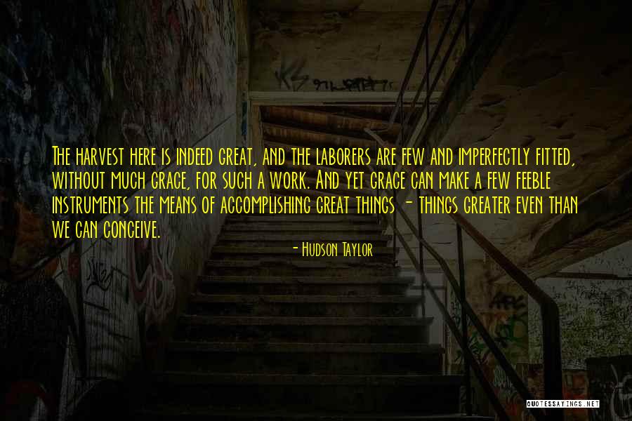Hudson And Grace Quotes By Hudson Taylor Hudson And Grace Quotes By Hudson Taylor