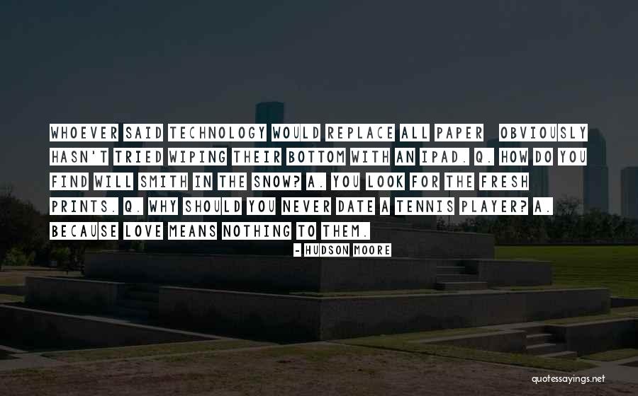 Hudson Moore Quotes 1300915 Hudson Moore Quotes 1300915