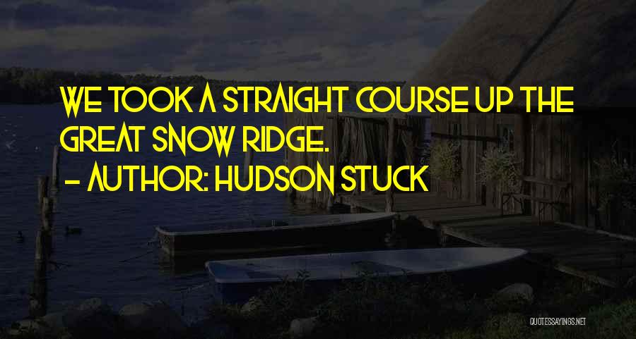 Hudson Stuck Quotes 1019291
