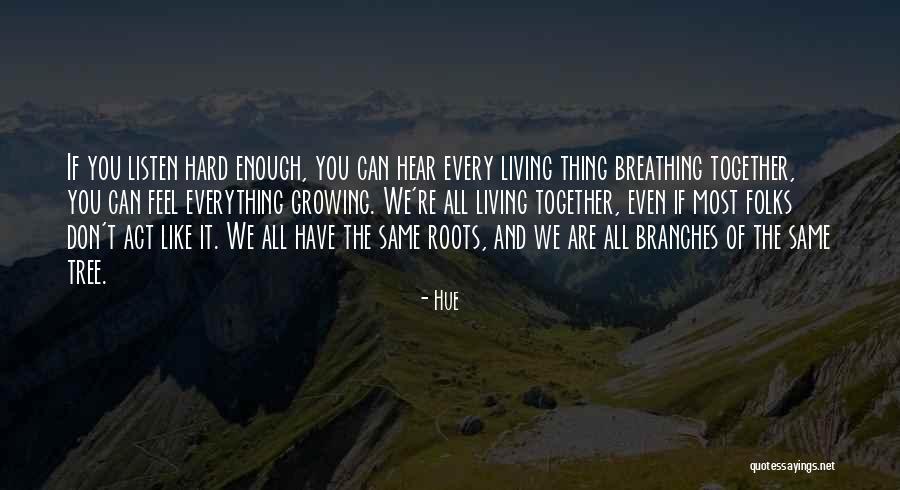 Hue Quotes 324994 Hue Quotes 324994
