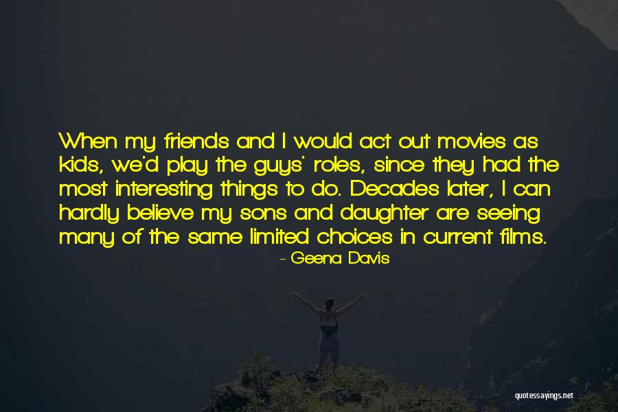 Hueca Definicion Quotes By Geena Davis Hueca Definicion Quotes By Geena Davis