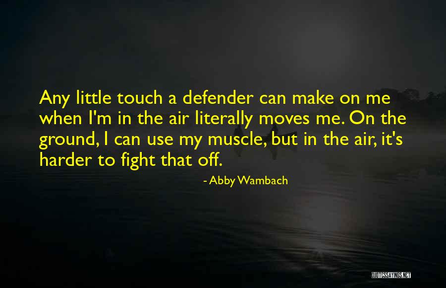 Huecas De Comida Quotes By Abby Wambach Huecas De Comida Quotes By Abby Wambach