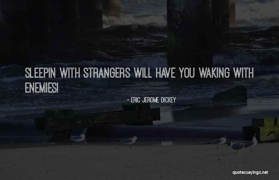 Huecos Hondos Quotes By Eric Jerome Dickey Huecos Hondos Quotes By Eric Jerome Dickey