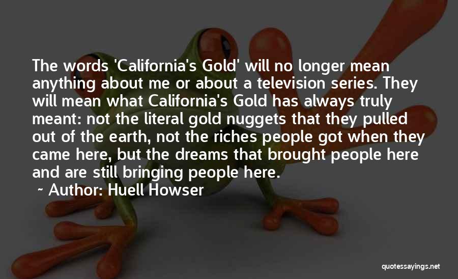 Huell Howser Quotes 640155