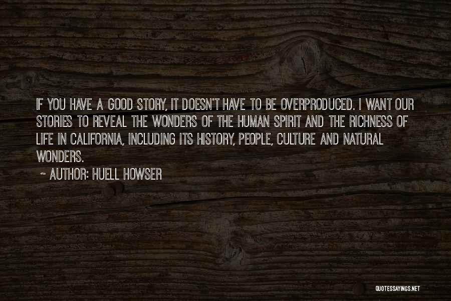Huell Quotes By Huell Howser