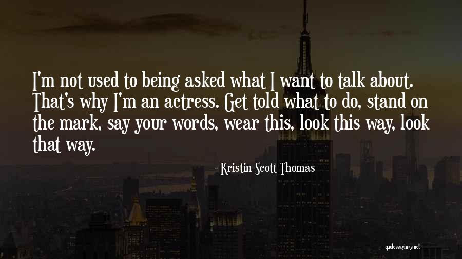 Huerdopix Quotes By Kristin Scott Thomas Huerdopix Quotes By Kristin Scott Thomas
