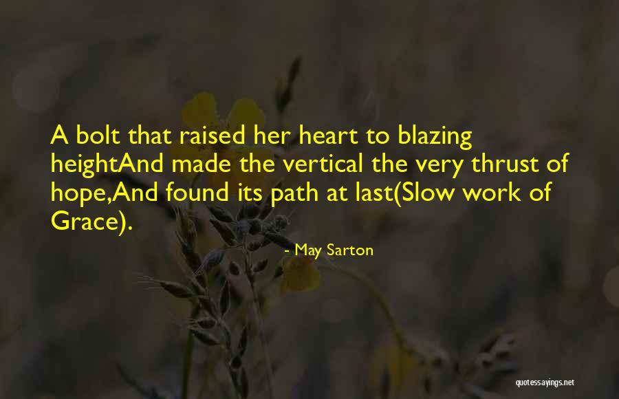 Huerina Quotes By May Sarton Huerina Quotes By May Sarton