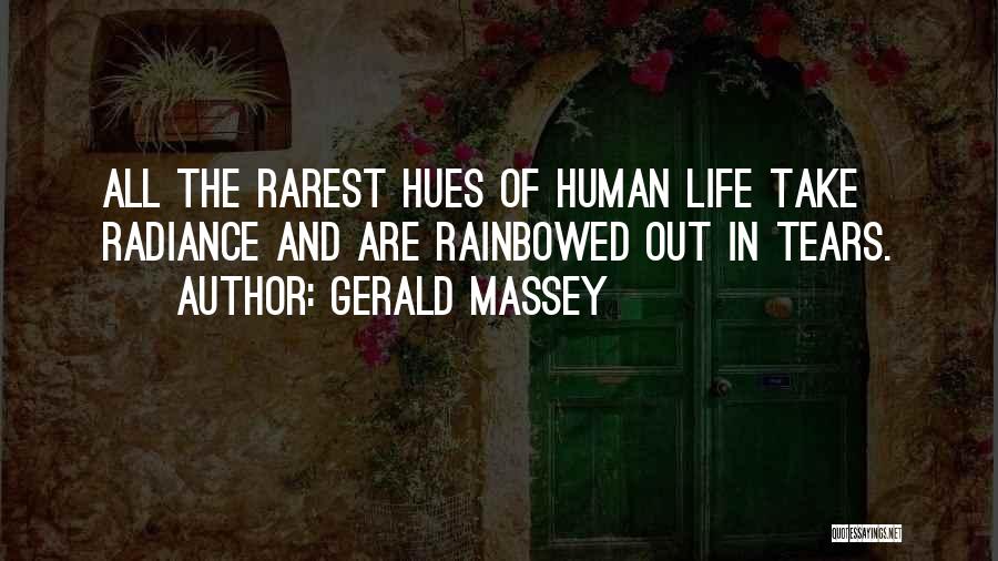 Hues Of Life Quotes By Gerald Massey