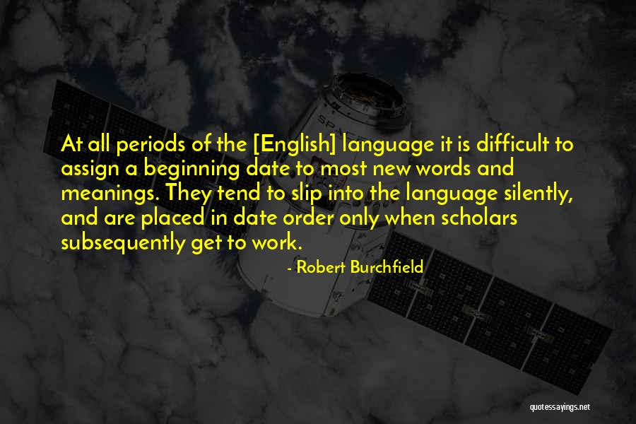 Huettenkaese Quotes By Robert Burchfield Huettenkaese Quotes By Robert Burchfield