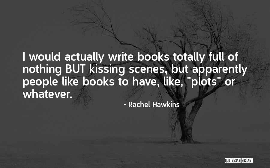 Huettenschuhe Quotes By Rachel Hawkins Huettenschuhe Quotes By Rachel Hawkins