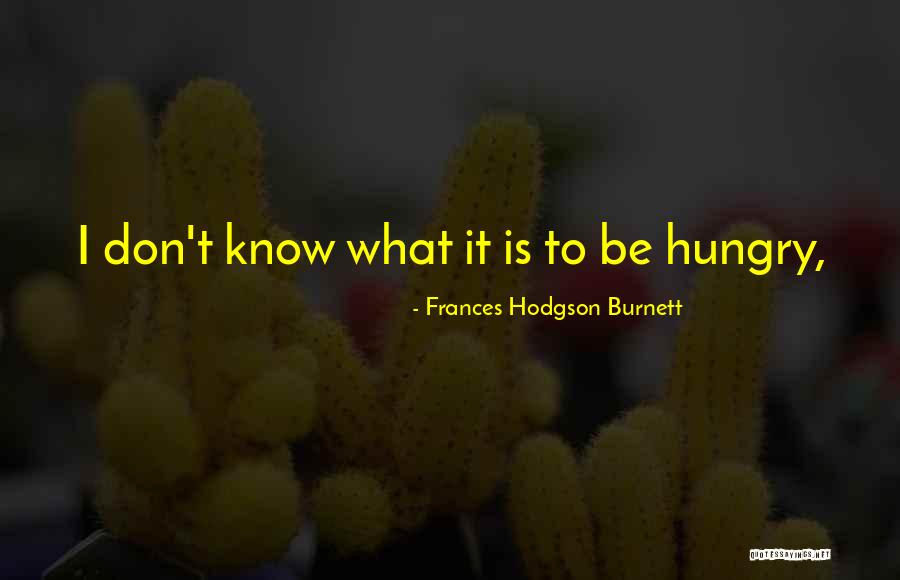 Huevo Kinder Quotes By Frances Hodgson Burnett Huevo Kinder Quotes By Frances Hodgson Burnett