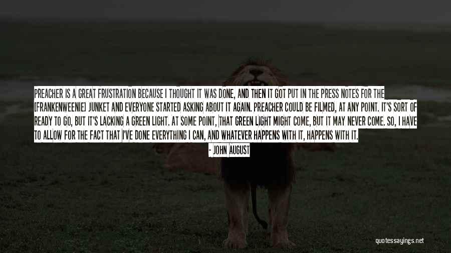 Huevos Rotos Quotes By John August Huevos Rotos Quotes By John August