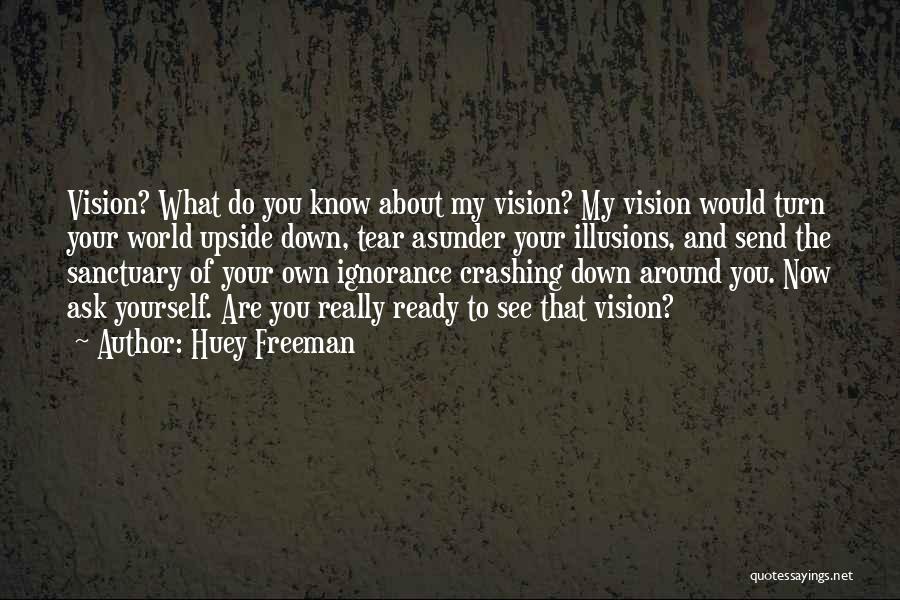 Huey Freeman Inspirational Quotes By Huey Freeman