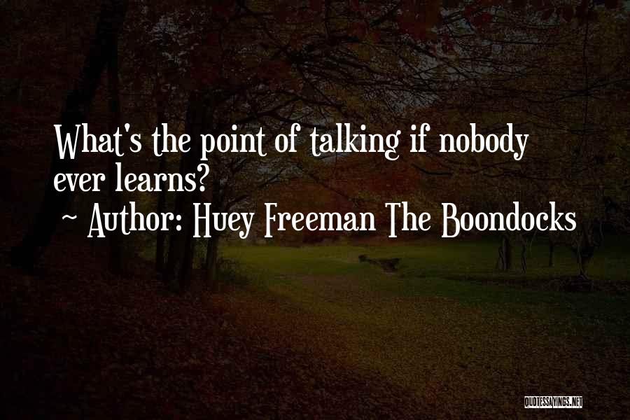 Huey Freeman The Boondocks Quotes 1202331