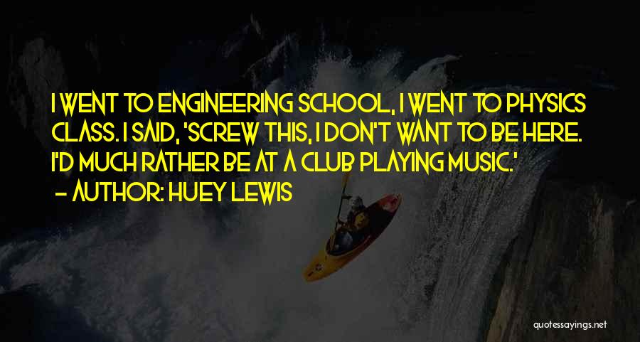 Huey Lewis Quotes 1461747