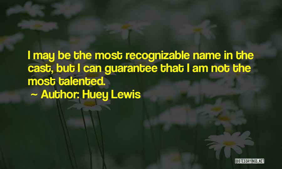 Huey Lewis Quotes 2127889