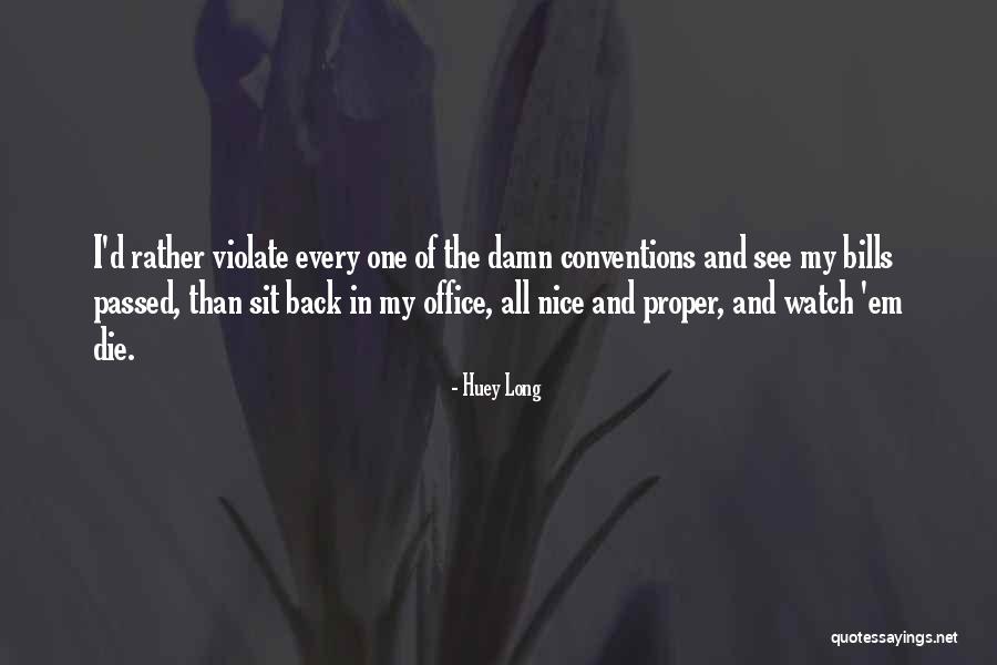 Huey Long Quotes 1179547 Huey Long Quotes 1179547