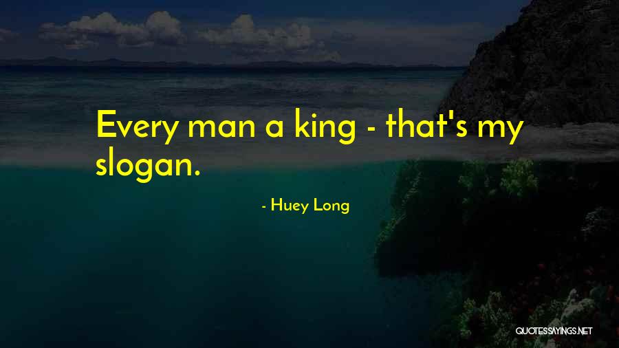 Huey Long Quotes 1324398