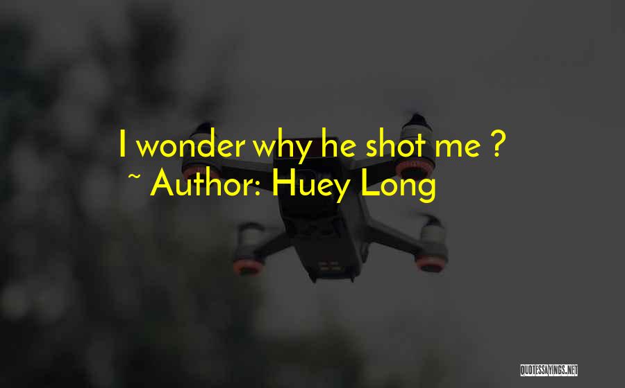 Huey Long Quotes 1665068