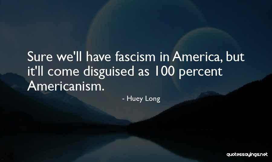 Huey Long Quotes 1692069